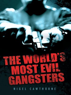 cover image of The World's Most Evil Gangsters